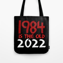 1984 Is The Old 2022 George Orwell Tote Bag