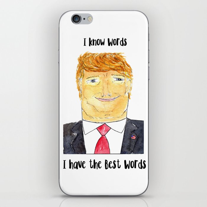 Illustration: I Know Words, I Have the Best Words - Donald Trump iPhone Skin
