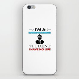 I'm An Engineering Student iPhone Skin