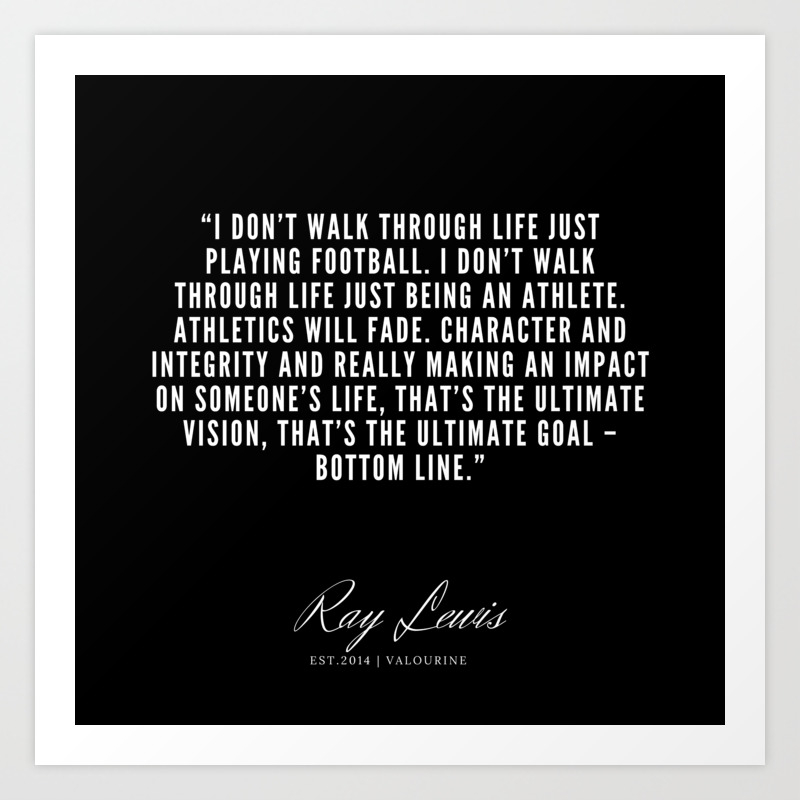 6 Ray Lewis Quotes 190511 Art Print By Quotes And Sayings Society6