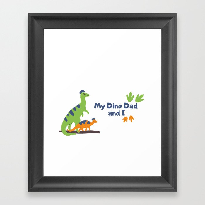 My Dino Dad and I Framed Art Print