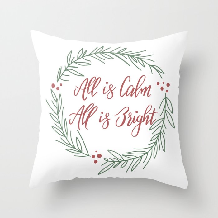 All Is Calm All Is Bright Throw Pillow By Cassidycole Society6