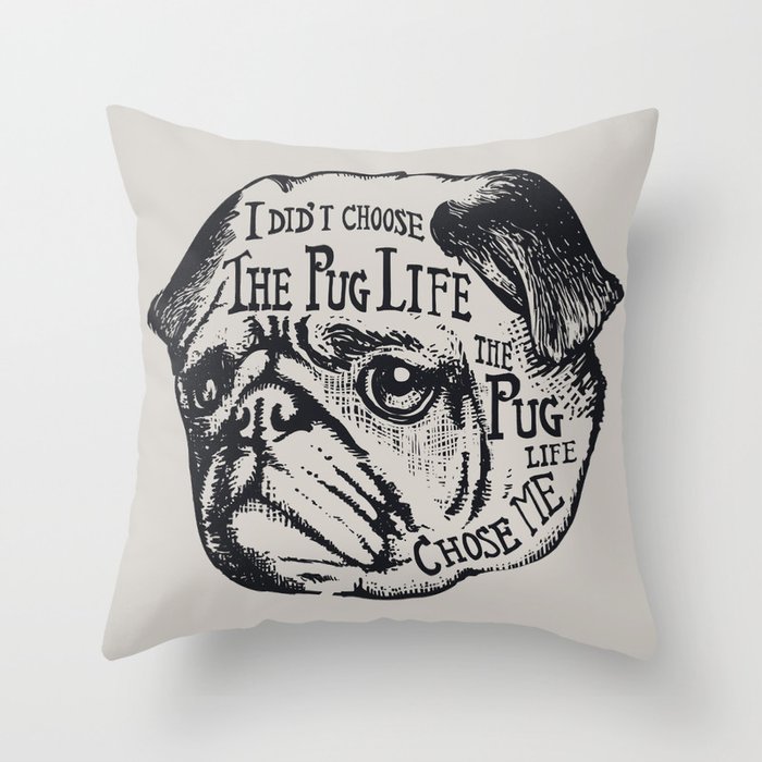 Pug Life Throw Pillow