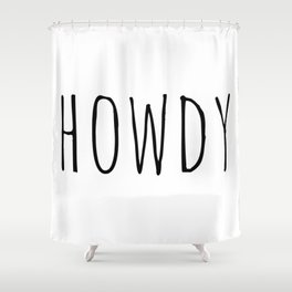 Howdy Shower Curtain