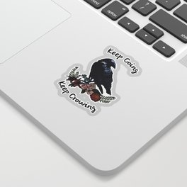 Keep going, keep crowing - wholesome crow with flowers Sticker