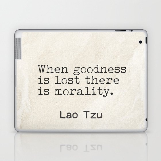 Lao Tzu. When goodness is lost  Laptop & iPad Skin