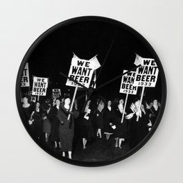 We Want Beer Too! Women Protesting Against Prohibition black and white photography - photographs Wall Clock