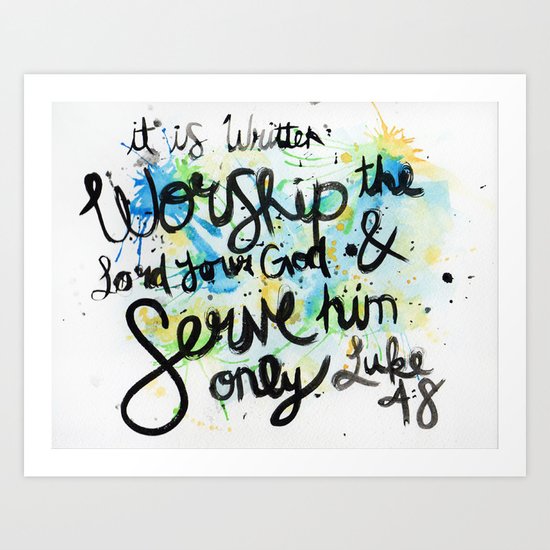 Luke 4:8 Art Print