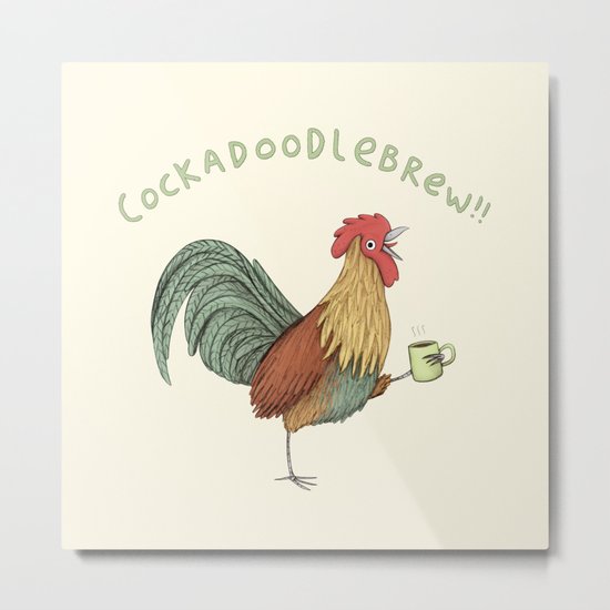 Cockadoodlebrew!! Metal Print