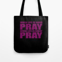WHEN LIFE IS HARD PRAY Tote Bag | Graphicdesign, Godfather, Godmother, Conservative, Christianity, Bible, Armor, God, Bibleverse, Pray 