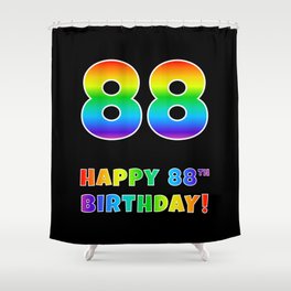 [ Thumbnail: HAPPY 88TH BIRTHDAY - Multicolored Rainbow Spectrum Gradient Shower Curtain ]