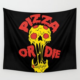 Pizza or Die Wall Tapestry