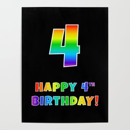 [ Thumbnail: HAPPY 4TH BIRTHDAY - Multicolored Rainbow Spectrum Gradient Poster ]
