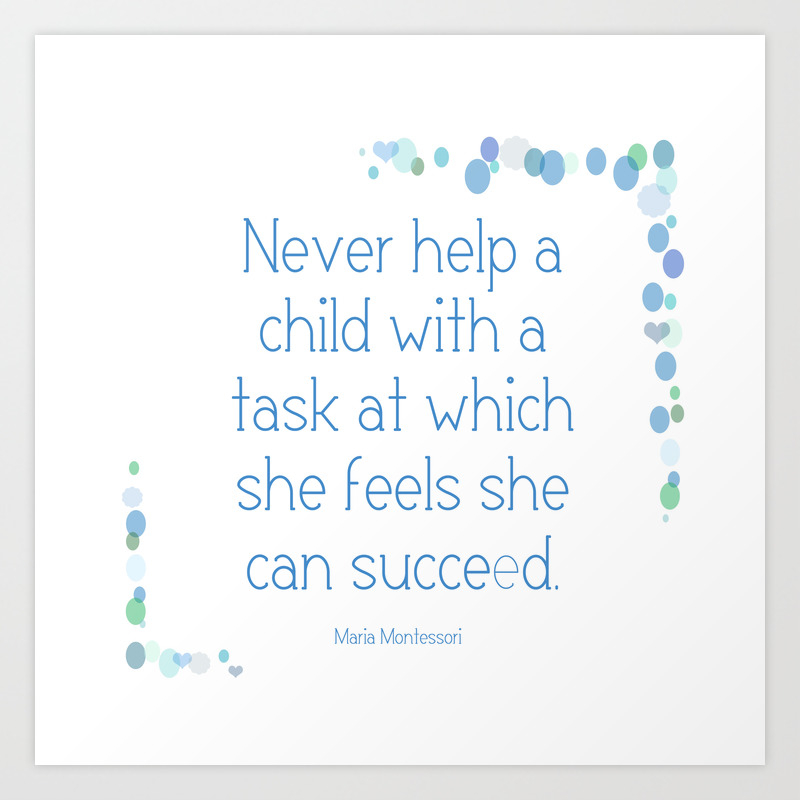 Montessori Quote For Children Art Print By Lb M Society6