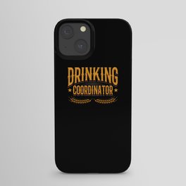 Drinking Coordinator iPhone Case