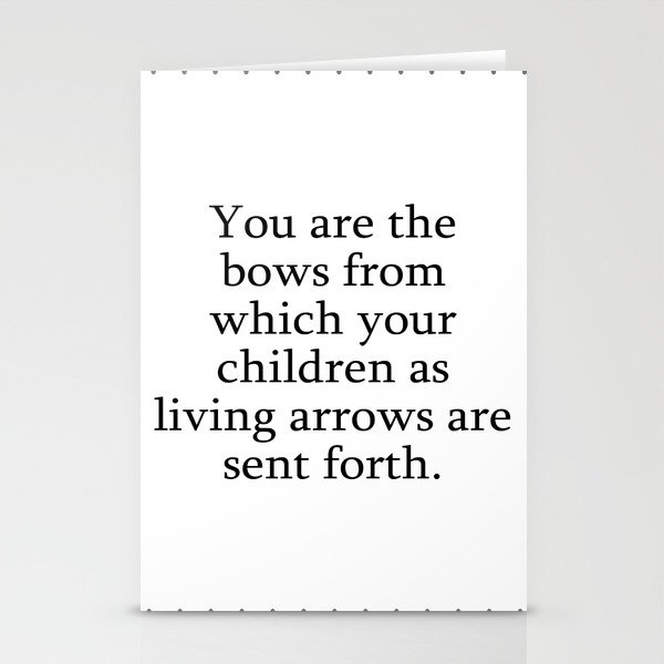 You are the bows from Quotes Stationery Cards
