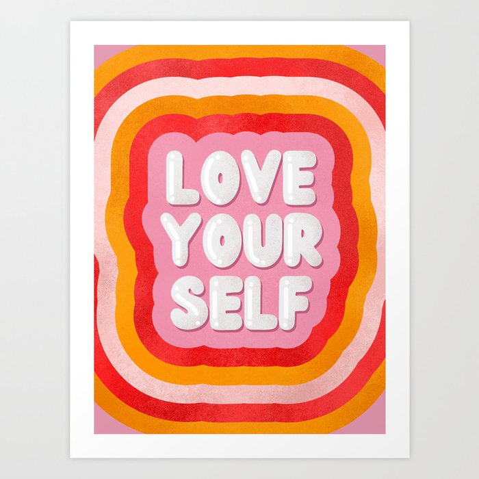 Love Yourself retro type Art Print