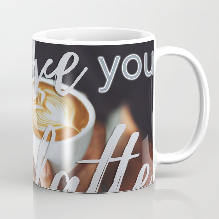I Love You A Whole Latte Coffee Mug I Love You A Whole Latte Coffee Mug