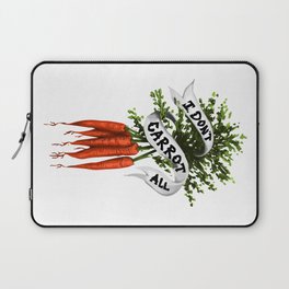 I Don't Carrot All (Color) Laptop Sleeve