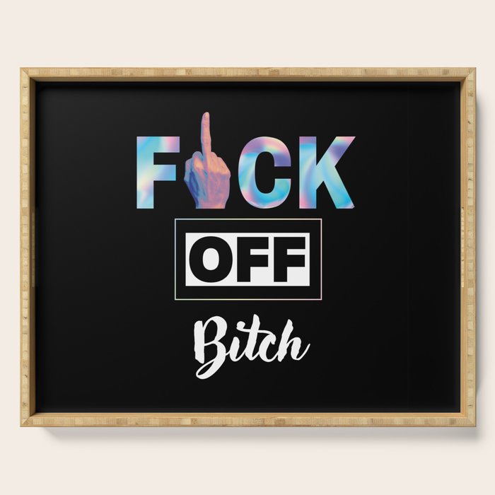 Fuck Off Bitch, Funny Saying Metal Print by Windy Store | Society6