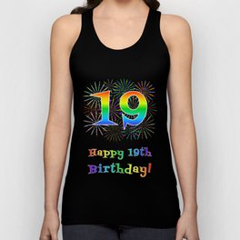 [ Thumbnail: 19th Birthday - Fun Rainbow Spectrum Gradient Pattern Text, Bursting Fireworks Inspired Background Tank Top ]