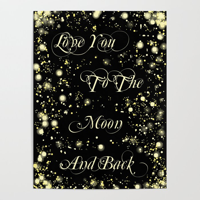 Love You To The Moon And Back Poster
