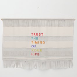 Trust the Timing of Your Life Wall Hanging