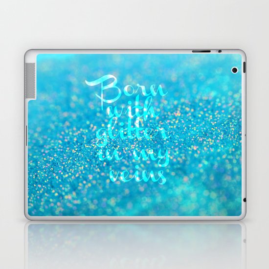 Glitter in my Veins (Photo of Glitter) Laptop & iPad Skin