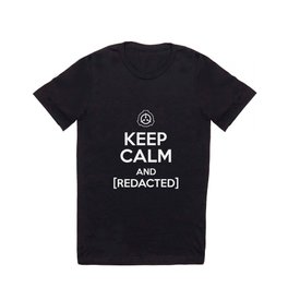 Keep calm and redacted secure contain protect scp foundation T Shirt