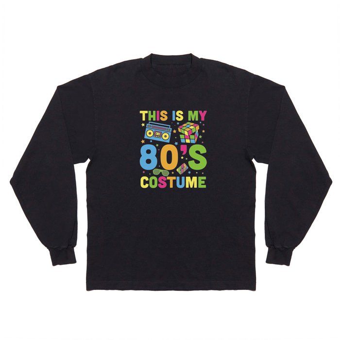 This Is My 80s Costume Retro Long Sleeve T Shirt