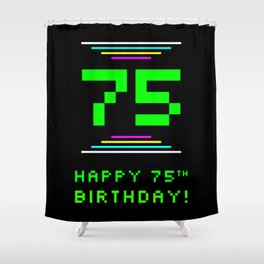 [ Thumbnail: 75th Birthday - Nerdy Geeky Pixelated 8-Bit Computing Graphics Inspired Look Shower Curtain ]