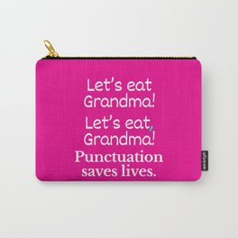 Let's Eat Grandma Punctuation Saves Lives (Pink) Carry-All Pouch