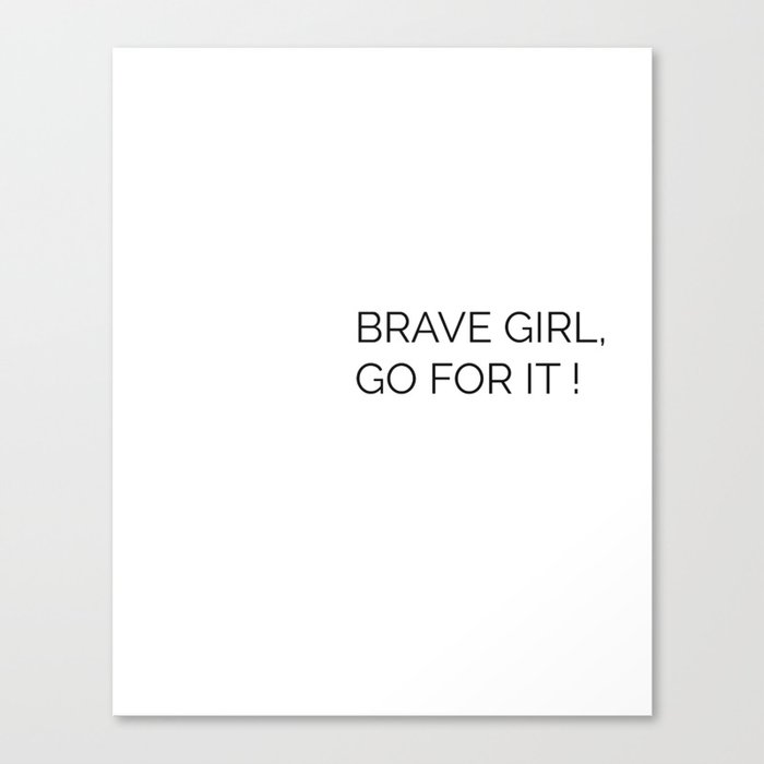 Brave girl Canvas Print
