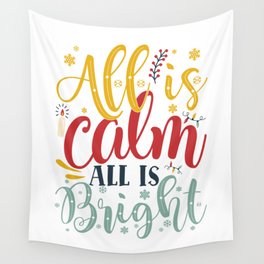 All Is Calm All Is Bright Christmas Holiday Quote Wall Tapestry