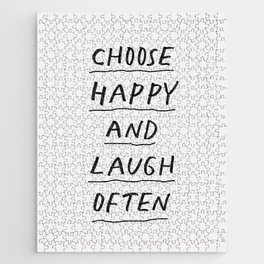 Choose Happy and Laugh Often Jigsaw Puzzle