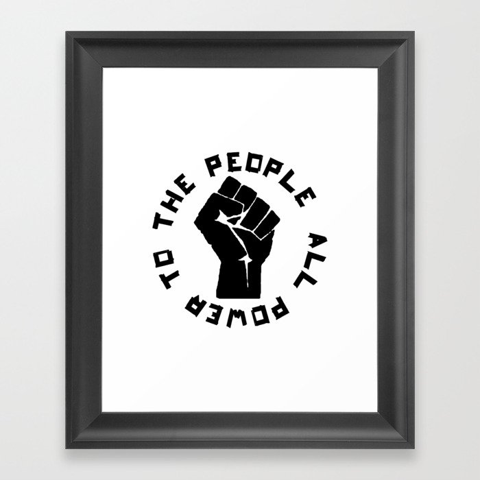 ALL POWER TO THE PEOPLE Panthers Party civil rights Framed Art Print