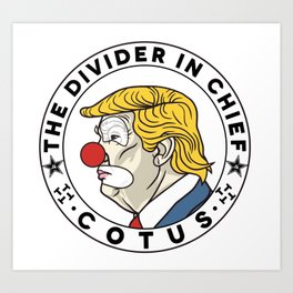 COTUS - Clown of the United States Art Print