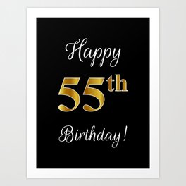 Elegant "Happy 55th Birthday!" With Faux/Imitation Gold-Inspired Color Pattern Number (on Black) Art Print