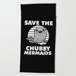 Save The Chubby Mermaids Beach Towel