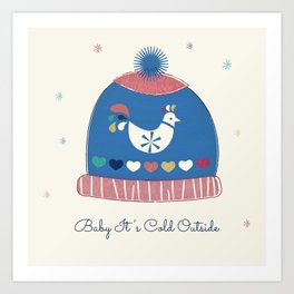 Baby it's cold outside- winter hat Art Print
