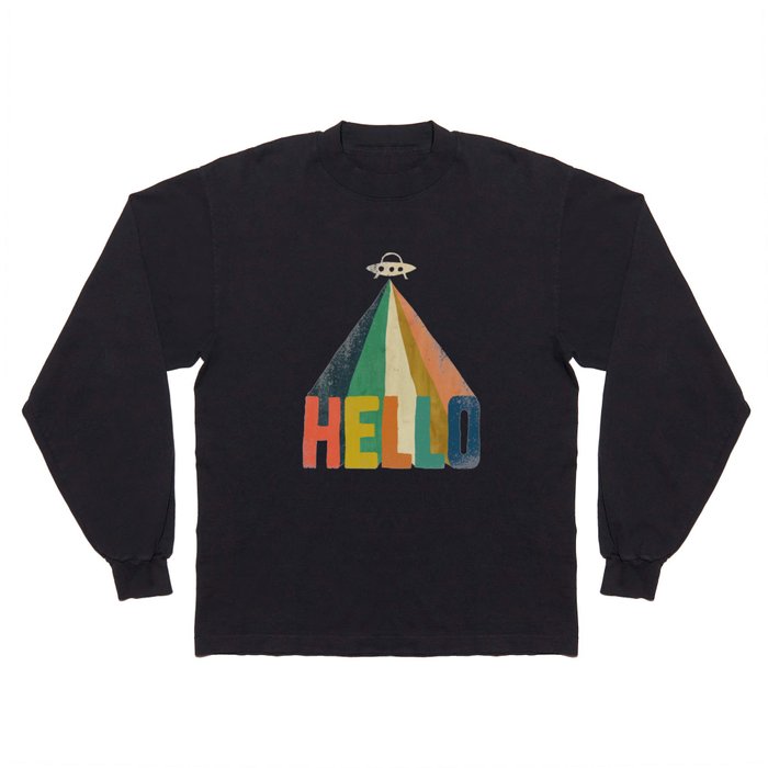 Hello I come in peace Long Sleeve T Shirt
