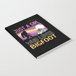Just A Girl Who Loves Bigfoot Sasquatch Notebook