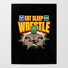 Eat Sleep Wrestle Lucha Libre Wrestling Poster