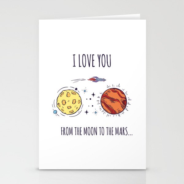 I Love You From The Moon To The Mars Stationery Cards