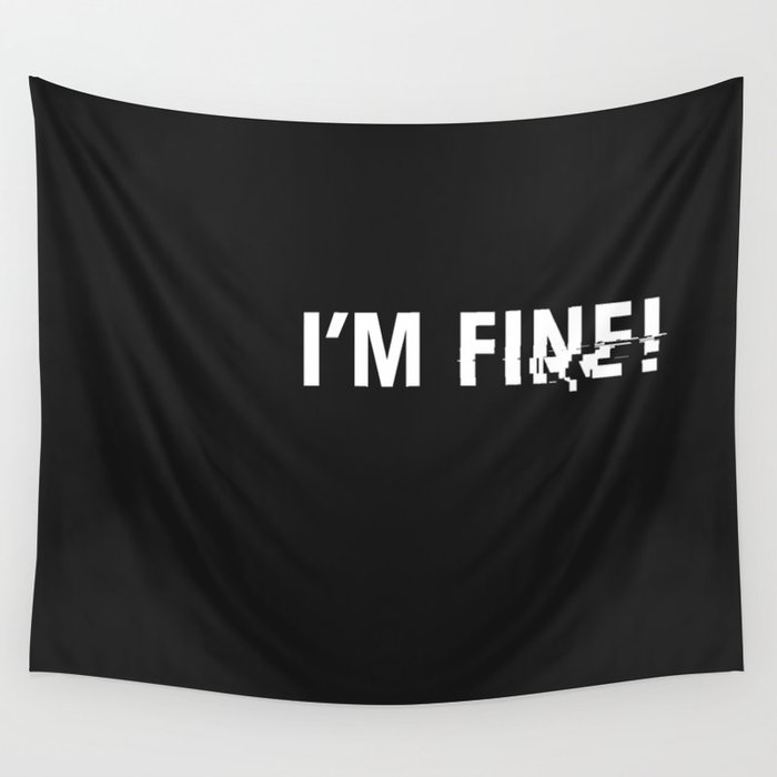 i'm fine. Wall Tapestry
