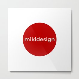 mikidesign co. brand Metal Print | Typography, Contemporary, Positive, Powerful, Digital, Icon, Fresh, Modernist, Modernism, Refreshing 