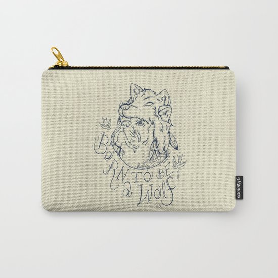 Born to be a Wolf Carry-All Pouch
