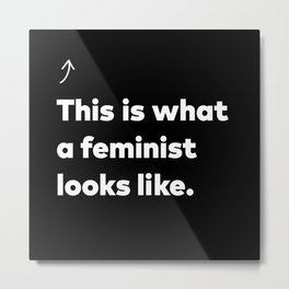 This is what a feminist looks like. Metal Print | Typography, Political 