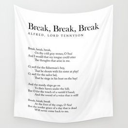 Break, Break, Break - Alfred, Lord Tennyson Poem - Literature - Typography Print 1 Wall Tapestry