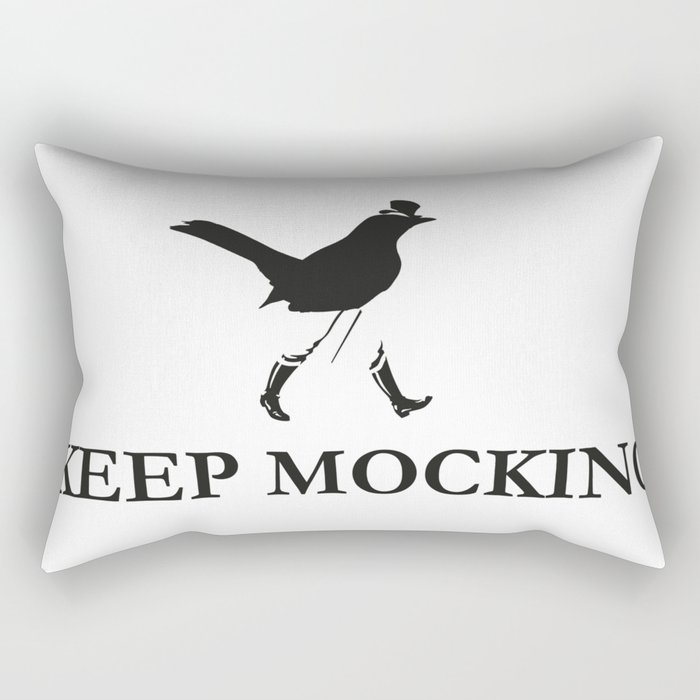 Keep Mocking Rectangular Pillow